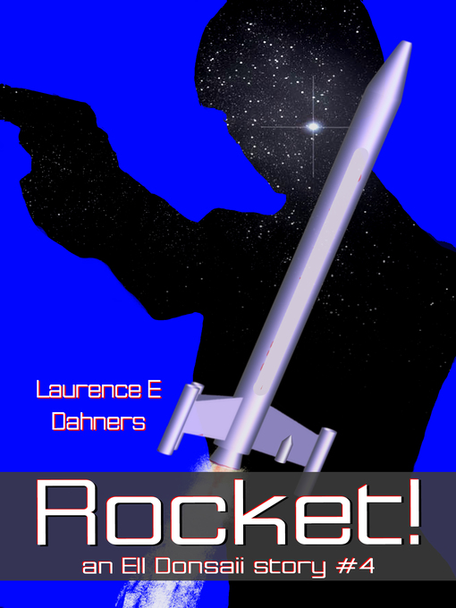 Title details for Rocket! by Laurence E Dahners - Available